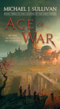 Age of War : Book Three of The Legends of the First Empire