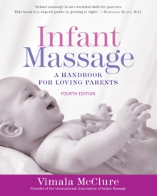 Infant Massage : A Handbook for Loving Parents