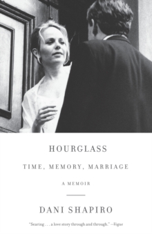 Hourglass : Time, Memory, Marriage