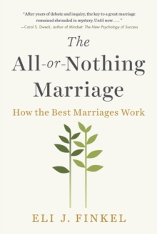 The All-or-nothing Marriage : How the Best Marriages Work