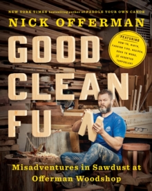 Good Clean Fun : Misadventures in Sawdust at Offerman Woodshop, Hardback Book Good Clean Fun : Misadventures in Sawdust at Offerman Woodshop, Hardback Book
