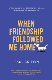 When Friendship Followed Me Home