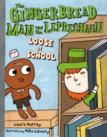 The Gingerbread Man and the Leprechaun Loose at School, Hardback Book The Gingerbread Man and the Leprechaun Loose at School, Hardback Book