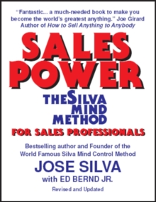 Sales Power, the Silva Mind Method for Sales Professionals