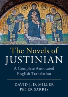 The Novels of Justinian : A Complete Annotated English Translation, Hardback Book The Novels of Justinian : A Complete Annotated English Translation, Hardback Book
