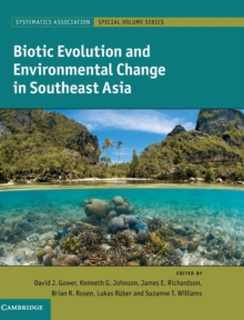 Biotic Evolution and Environmental Change in Southeast Asia, Hardback Book Biotic Evolution and Environmental Change in Southeast Asia, Hardback Book