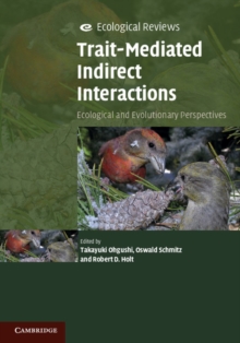Ecological Reviews : Trait-Mediated Indirect Interactions: Ecological and Evolutionary Perspectives, Hardback Book Ecological Reviews : Trait-Mediated Indirect Interactions: Ecological and Evolutionary Perspectives, Hardback Book