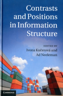 Contrasts and Positions in Information Structure, Hardback Book Contrasts and Positions in Information Structure, Hardback Book