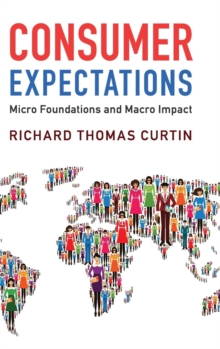 Consumer Expectations : Micro Foundations and Macro Impact, Hardback Book Consumer Expectations : Micro Foundations and Macro Impact, Hardback Book