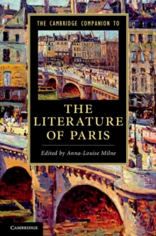 The Cambridge Companion to the Literature of Paris, Hardback Book The Cambridge Companion to the Literature of Paris, Hardback Book