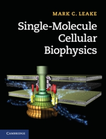 Single-Molecule Cellular Biophysics, Hardback Book Single-Molecule Cellular Biophysics, Hardback Book