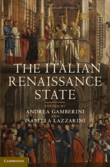The Italian Renaissance State, Hardback Book The Italian Renaissance State, Hardback Book