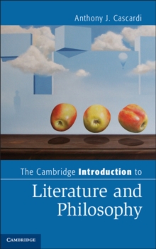 Cambridge Introductions to Literature : The Cambridge Introduction to Literature and Philosophy, Hardback Book Cambridge Introductions to Literature : The Cambridge Introduction to Literature and Philosophy, Hardback Book