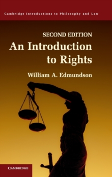 Cambridge Introductions to Philosophy and Law : An Introduction to Rights, Hardback Book Cambridge Introductions to Philosophy and Law : An Introduction to Rights, Hardback Book