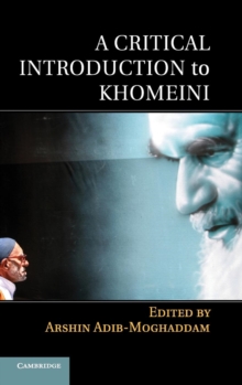 A Critical Introduction to Khomeini, Hardback Book A Critical Introduction to Khomeini, Hardback Book