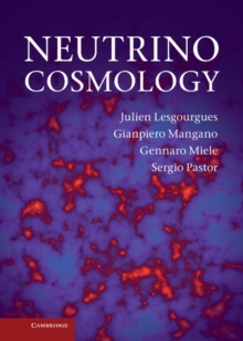Neutrino Cosmology, Hardback Book Neutrino Cosmology, Hardback Book