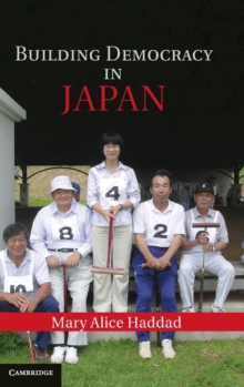 Building Democracy in Japan, Hardback Book Building Democracy in Japan, Hardback Book