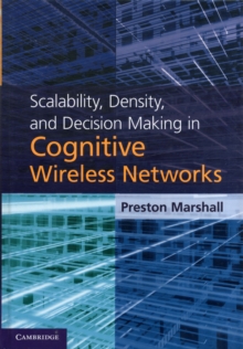 Scalability, Density, and Decision Making in Cognitive Wireless Networks