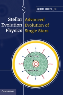 Stellar Evolution Physics, Hardback Book Stellar Evolution Physics, Hardback Book