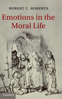 Emotions in the Moral Life, Hardback Book Emotions in the Moral Life, Hardback Book