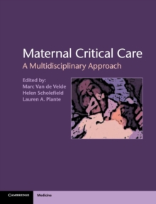 Maternal Critical Care : A Multidisciplinary Approach, Hardback Book Maternal Critical Care : A Multidisciplinary Approach, Hardback Book