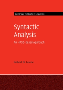 Cambridge Textbooks in Linguistics : Syntactic Analysis: An HPSG-based Approach, Hardback Book Cambridge Textbooks in Linguistics : Syntactic Analysis: An HPSG-based Approach, Hardback Book