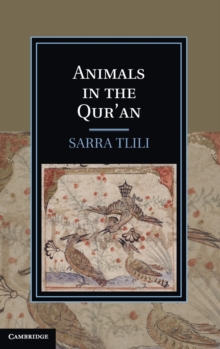 Animals in the Qur'an, Hardback Book Animals in the Qur'an, Hardback Book
