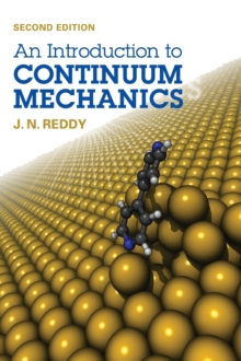 An Introduction to Continuum Mechanics, Hardback Book An Introduction to Continuum Mechanics, Hardback Book