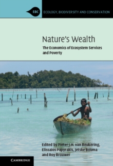 Nature's Wealth : The Economics of Ecosystem Services and Poverty, Hardback Book Nature's Wealth : The Economics of Ecosystem Services and Poverty, Hardback Book
