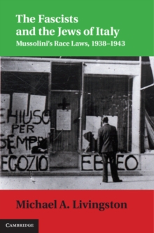 The Fascists and the Jews of Italy : Mussolini's Race Laws, 1938-1943, Hardback Book The Fascists and the Jews of Italy : Mussolini's Race Laws, 1938-1943, Hardback Book