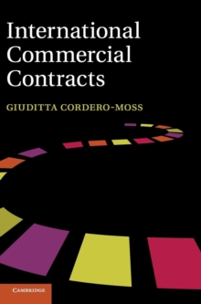 International Commercial Contracts : Applicable Sources and Enforceability, Hardback Book International Commercial Contracts : Applicable Sources and Enforceability, Hardback Book