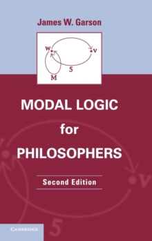Modal Logic for Philosophers, Hardback Book Modal Logic for Philosophers, Hardback Book