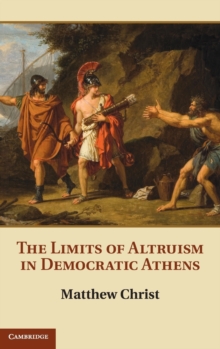 The Limits of Altruism in Democratic Athens, Hardback Book The Limits of Altruism in Democratic Athens, Hardback Book
