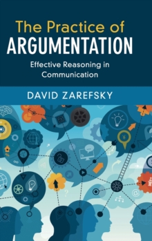 The Practice of Argumentation : Effective Reasoning in Communication