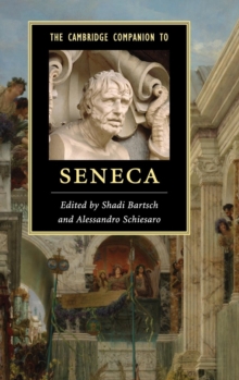 The Cambridge Companion to Seneca, Hardback Book The Cambridge Companion to Seneca, Hardback Book