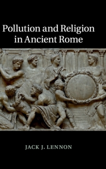 Pollution and Religion in Ancient Rome, Hardback Book Pollution and Religion in Ancient Rome, Hardback Book