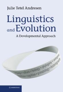 Linguistics and Evolution : A Developmental Approach, Hardback Book Linguistics and Evolution : A Developmental Approach, Hardback Book