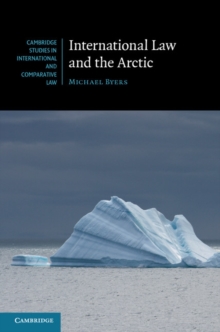 International Law and the Arctic, Hardback Book International Law and the Arctic, Hardback Book