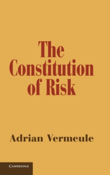 The Constitution of Risk, Hardback Book The Constitution of Risk, Hardback Book