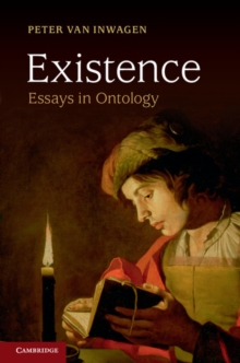 Existence : Essays in Ontology, Hardback Book Existence : Essays in Ontology, Hardback Book