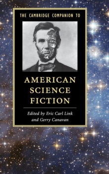 The Cambridge Companion to American Science Fiction, Hardback Book The Cambridge Companion to American Science Fiction, Hardback Book