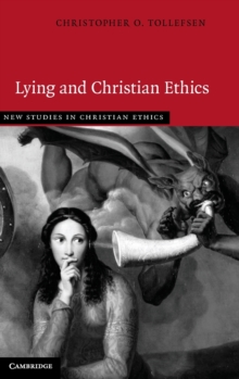 New Studies in Christian Ethics : Lying and Christian Ethics, Hardback Book New Studies in Christian Ethics : Lying and Christian Ethics, Hardback Book