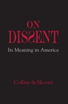 On Dissent : Its Meaning in America