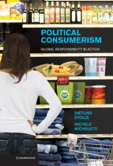 Political Consumerism : Global Responsibility in Action