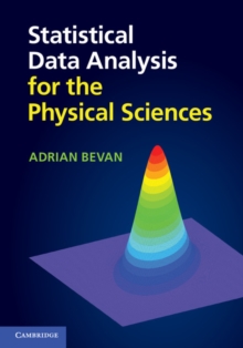 Statistical Data Analysis for the Physical Sciences