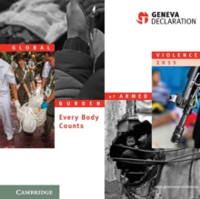 Global Burden of Armed Violence 2015 : Every Body Counts, Hardback Book Global Burden of Armed Violence 2015 : Every Body Counts, Hardback Book