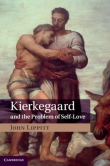 Kierkegaard and the Problem of Self-Love