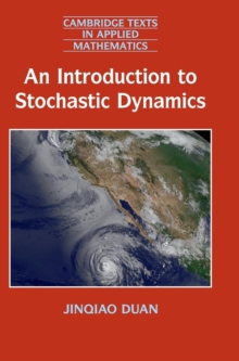 An Introduction to Stochastic Dynamics, Hardback Book An Introduction to Stochastic Dynamics, Hardback Book