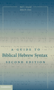 A Guide to Biblical Hebrew Syntax, Hardback Book A Guide to Biblical Hebrew Syntax, Hardback Book