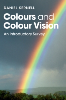 Colours and Colour Vision : An Introductory Survey, Hardback Book Colours and Colour Vision : An Introductory Survey, Hardback Book